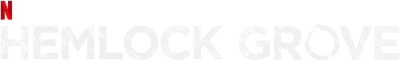 Hemlock Grove streaming Hemlock Grove