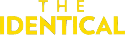 The Identical streaming The Identical