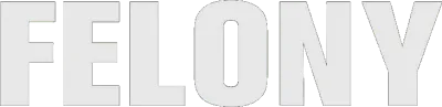 Felony streaming Felony