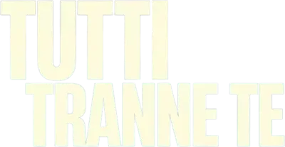 Tutti tranne te streaming Tutti tranne te