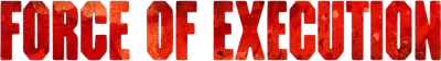 Force of Execution streaming Force of Execution