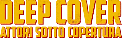 Deep Cover - Attori sotto copertura streaming Deep Cover - Attori sotto copertura