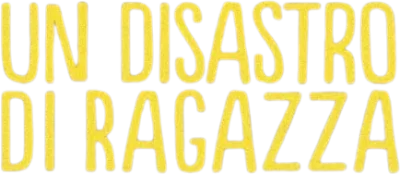 Un disastro di ragazza streaming Un disastro di ragazza