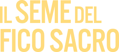 Il seme del fico sacro streaming Il seme del fico sacro