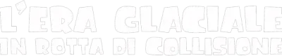 L'era glaciale - In rotta di collisione streaming L'era glaciale - In rotta di collisione