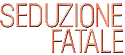 Seduzione fatale streaming Seduzione fatale