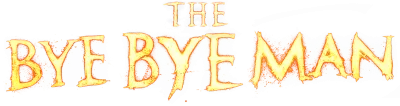 The Bye Bye Man streaming The Bye Bye Man
