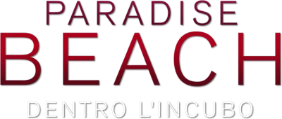 Paradise Beach: Dentro l'incubo streaming Paradise Beach: Dentro l'incubo