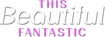 This Beautiful Fantastic streaming This Beautiful Fantastic