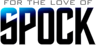 For the Love of Spock streaming For the Love of Spock
