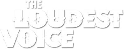 The Loudest Voice