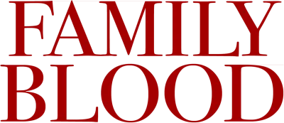 Family Blood streaming Family Blood
