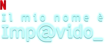 Il mio nome è Impavido streaming Il mio nome è Impavido